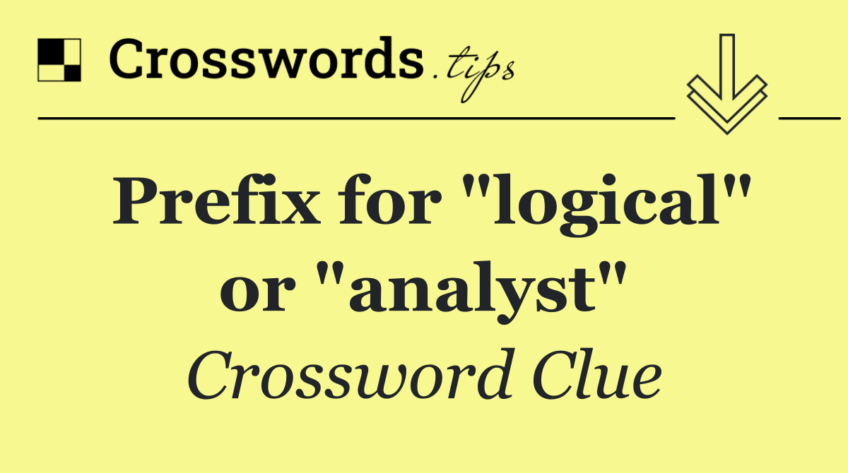 Prefix for "logical" or "analyst"