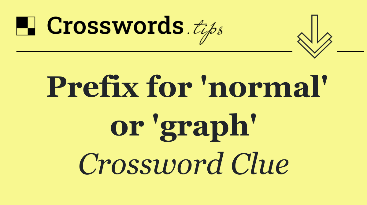 Prefix for 'normal' or 'graph'