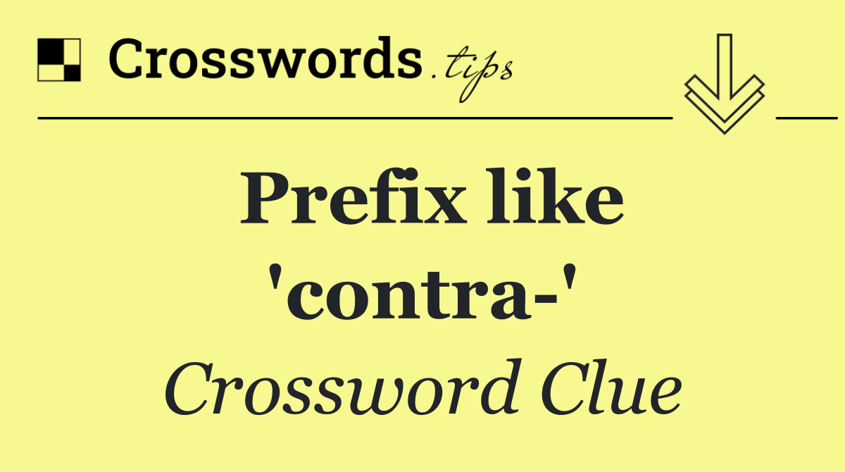 Prefix like 'contra '