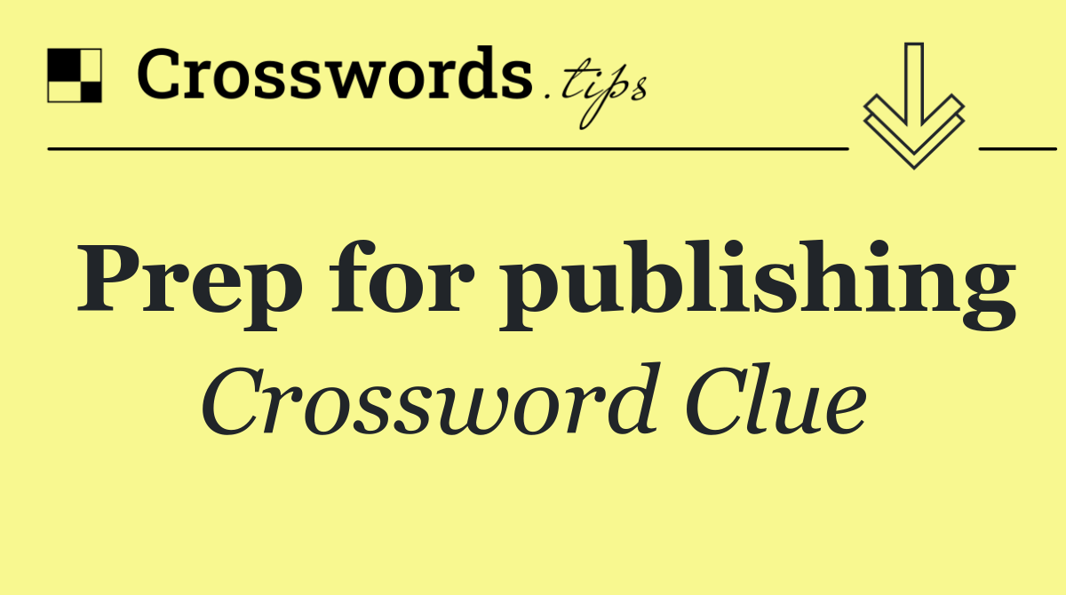 Prep for publishing