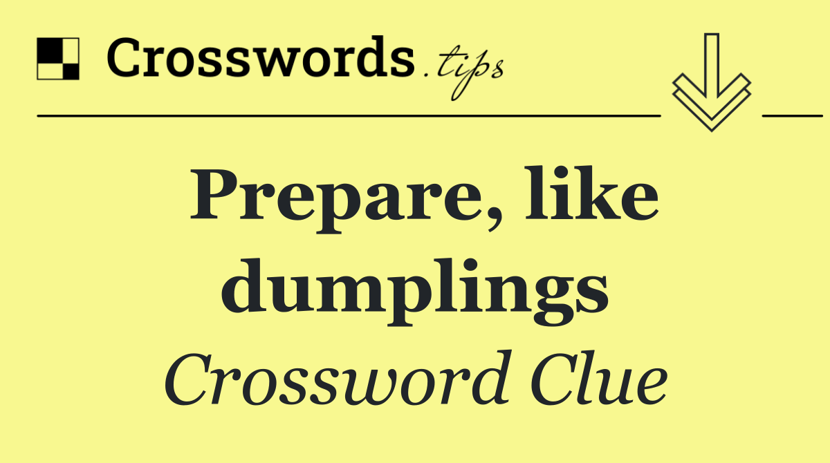 Prepare, like dumplings