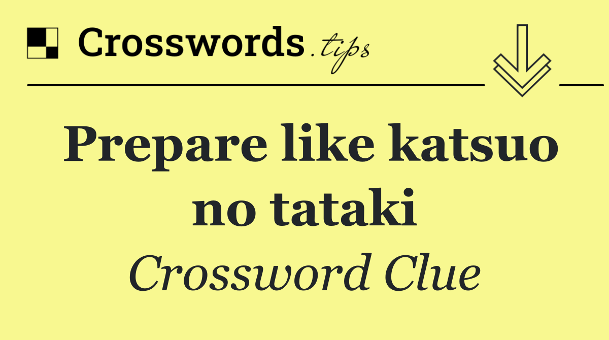 Prepare like katsuo no tataki