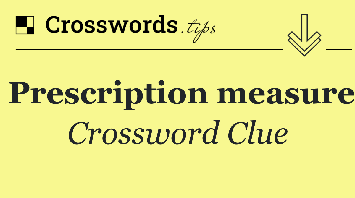 Prescription measure