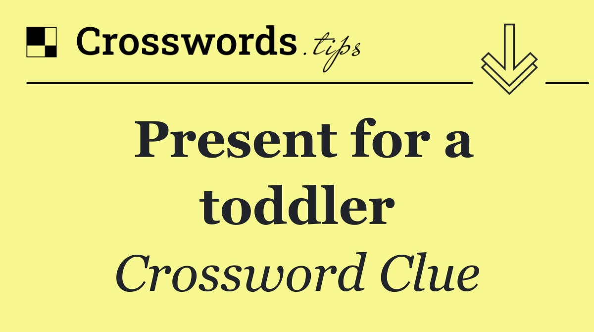 Present for a toddler