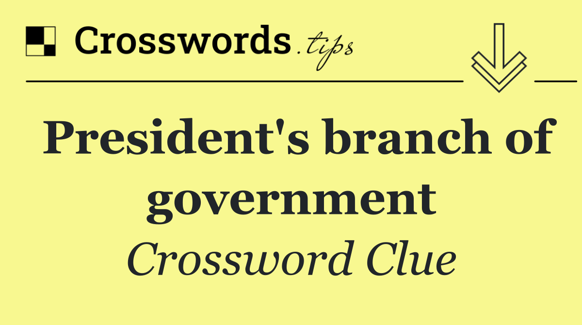 President's branch of government