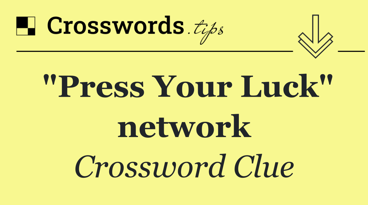 "Press Your Luck" network
