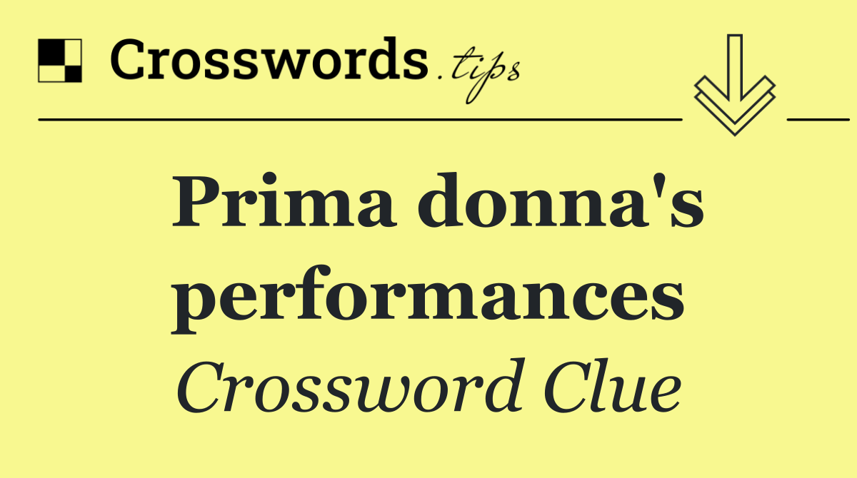 Prima donna's performances