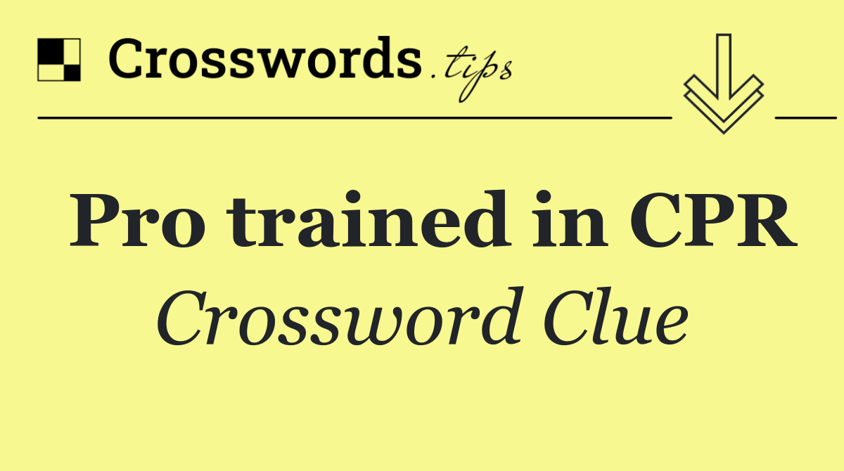 Pro trained in CPR