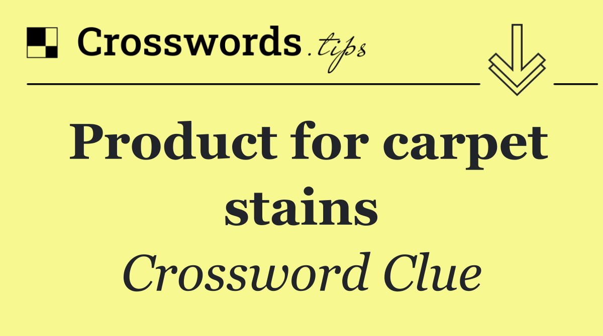 Product for carpet stains