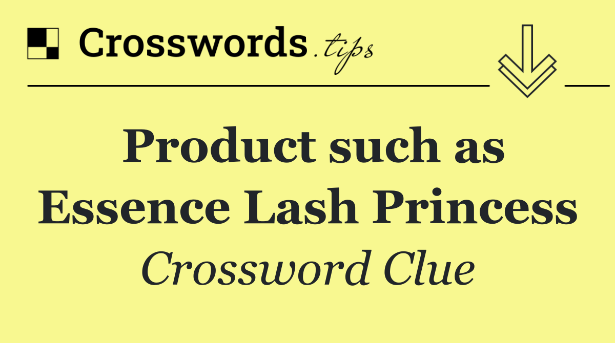 Product such as Essence Lash Princess
