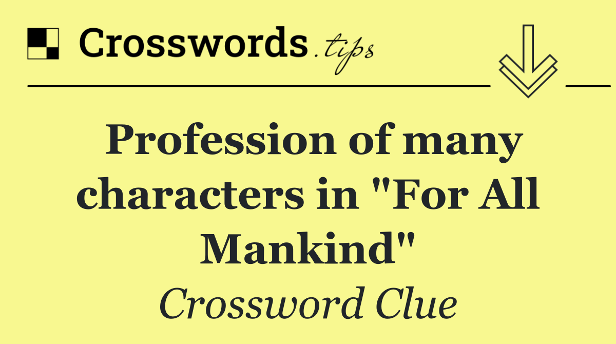 Profession of many characters in "For All Mankind"