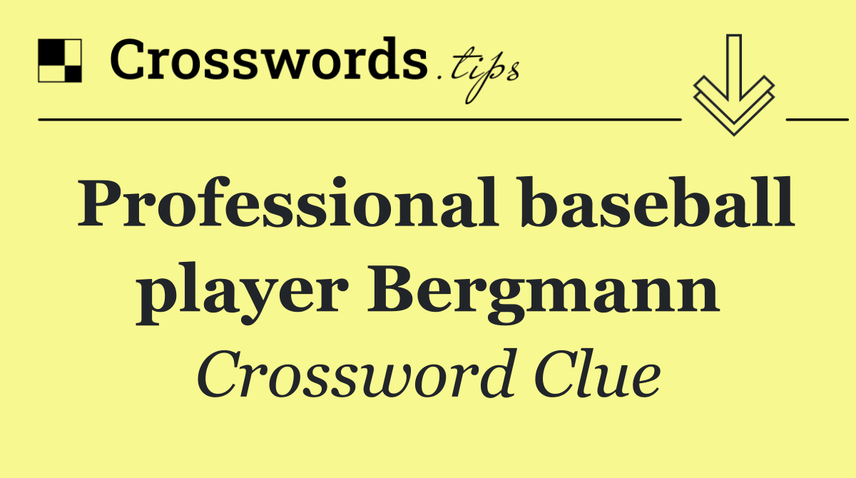Professional baseball player Bergmann