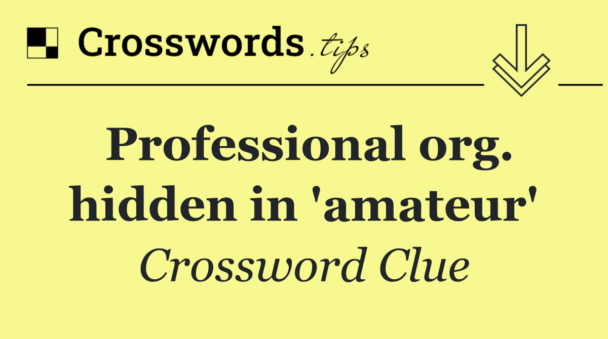 Professional org. hidden in 'amateur'