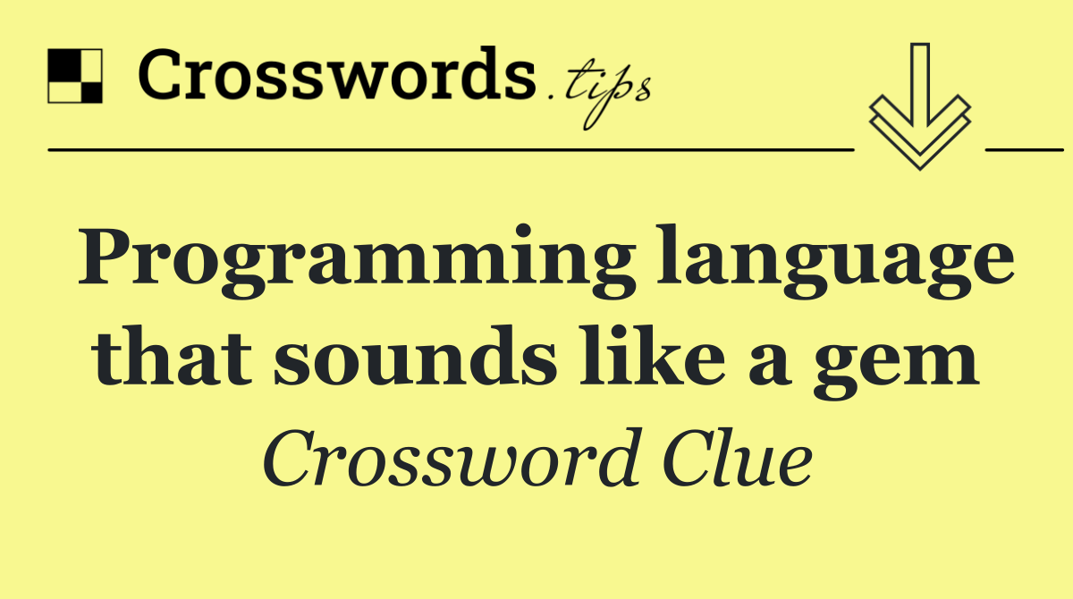 Programming language that sounds like a gem