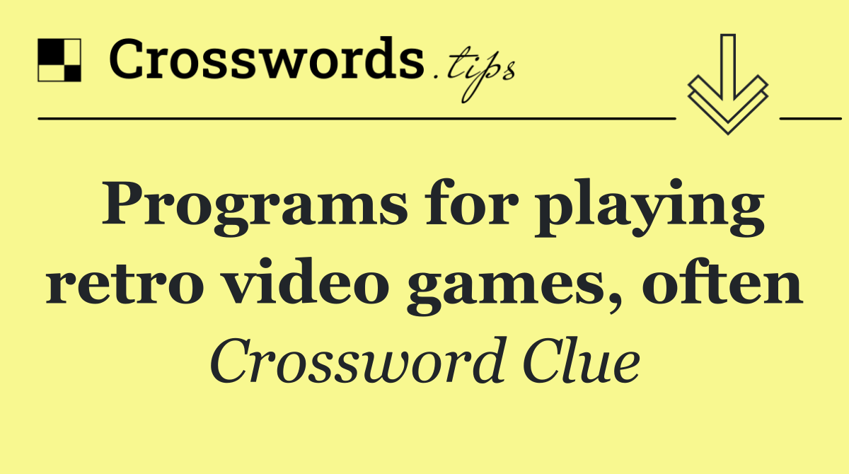 Programs for playing retro video games, often