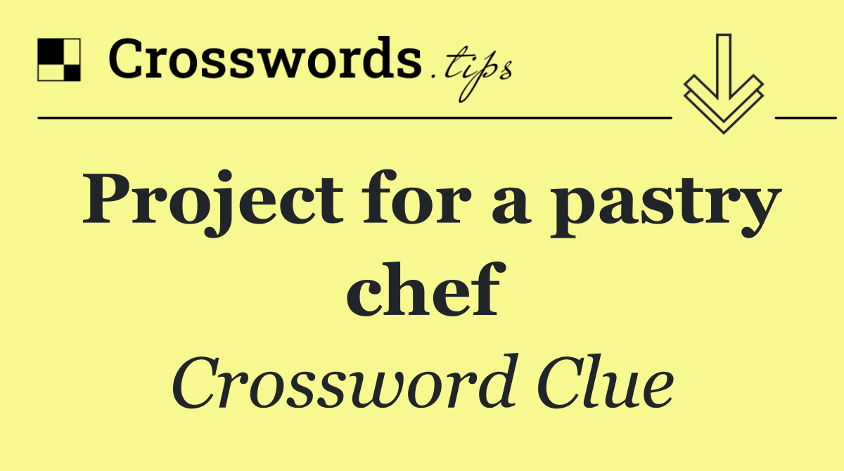 Project for a pastry chef