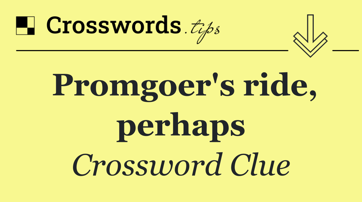 Promgoer's ride, perhaps