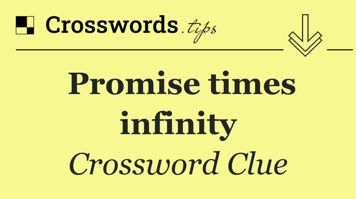 Promise times infinity