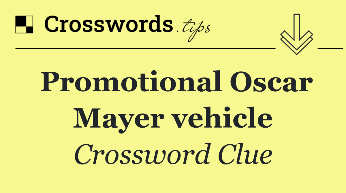 Promotional Oscar Mayer vehicle