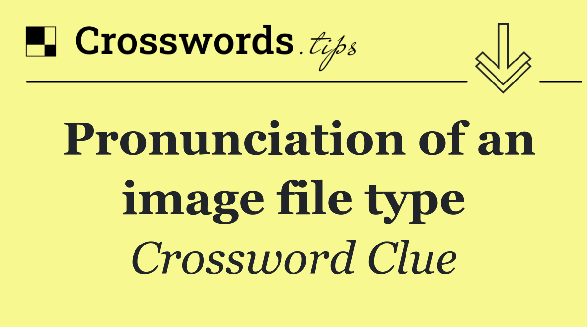 Pronunciation of an image file type