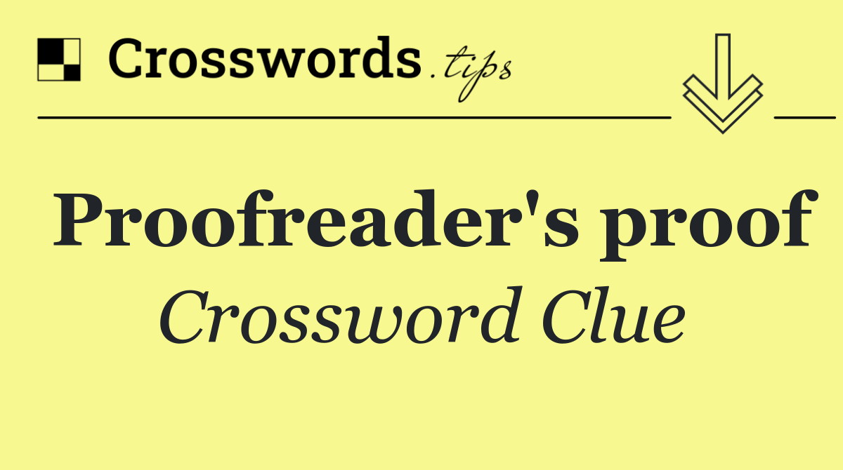 Proofreader's proof