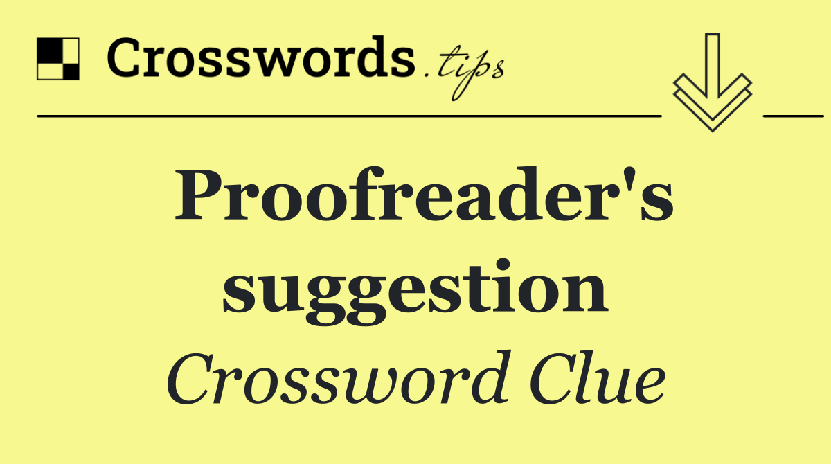 Proofreader's suggestion