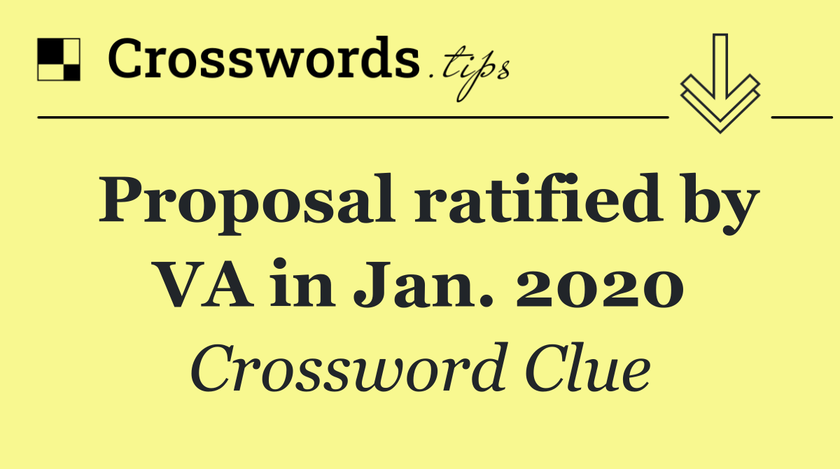 Proposal ratified by VA in Jan. 2020