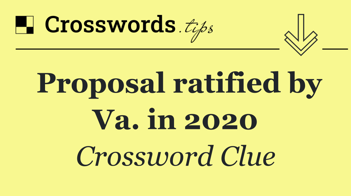 Proposal ratified by Va. in 2020