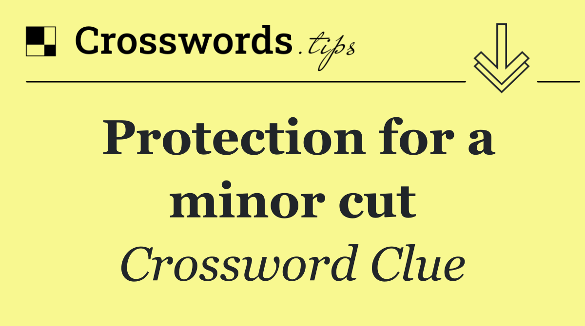 Protection for a minor cut