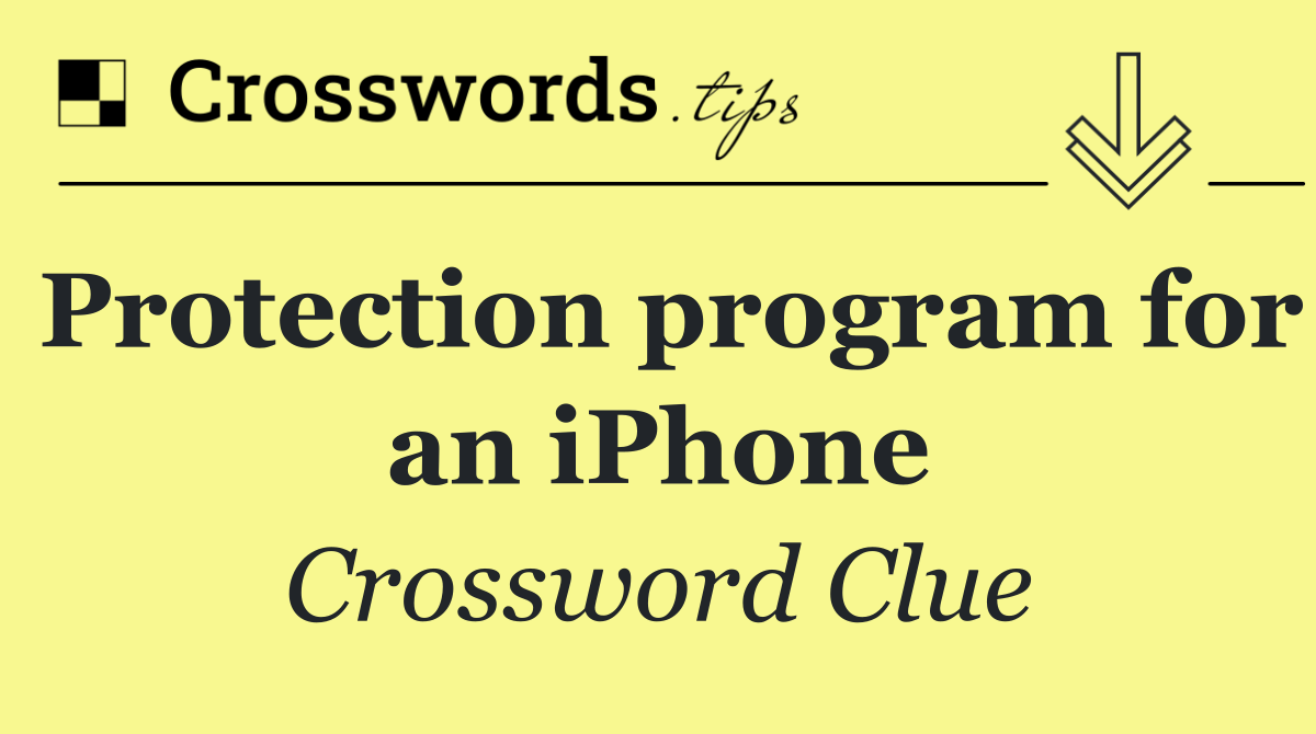 Protection program for an iPhone