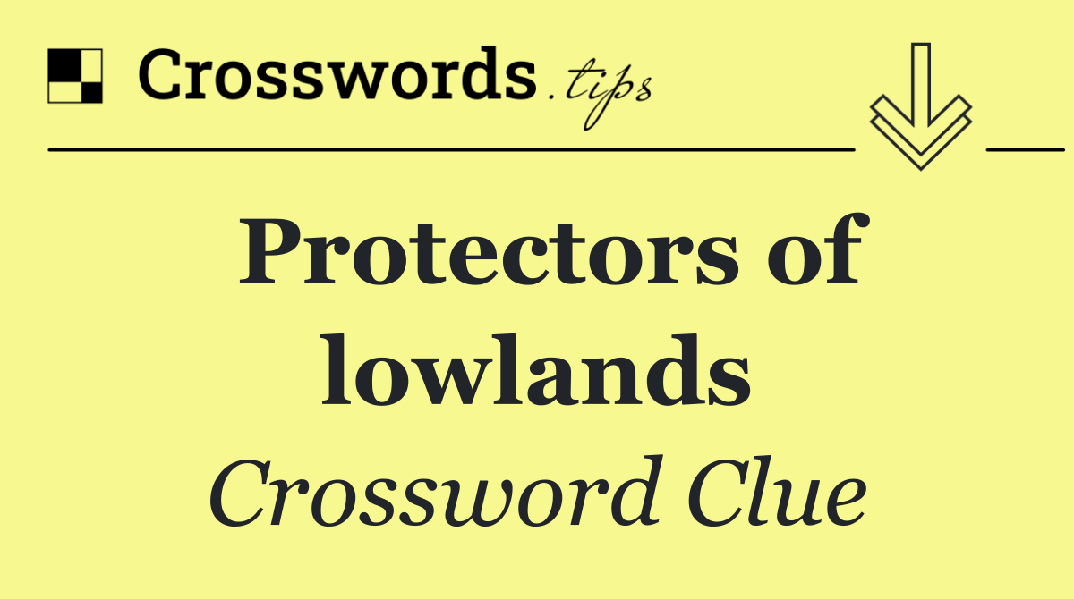 Protectors of lowlands