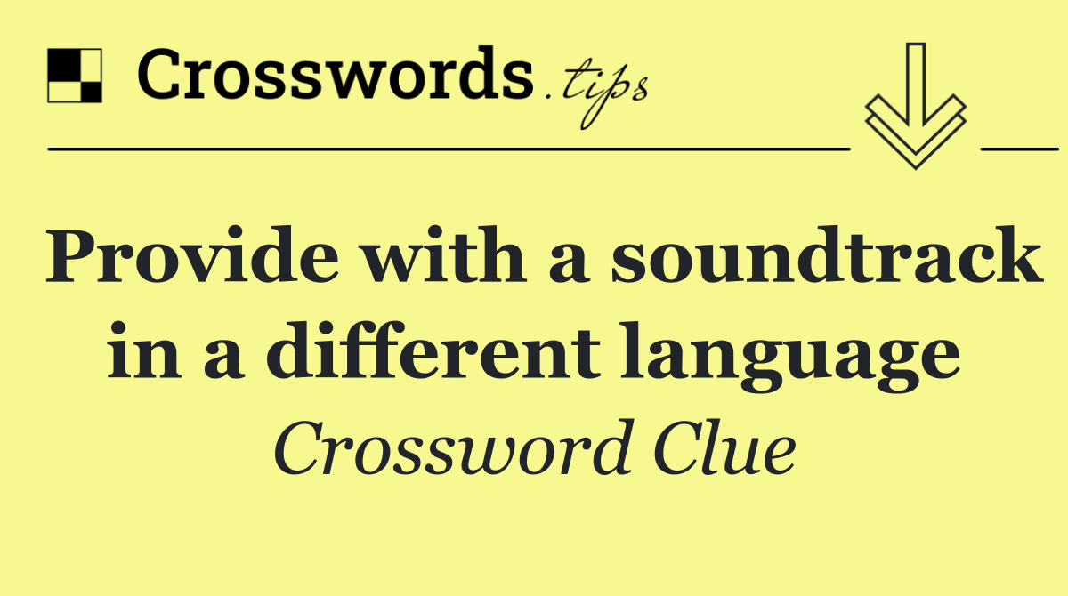 Provide with a soundtrack in a different language