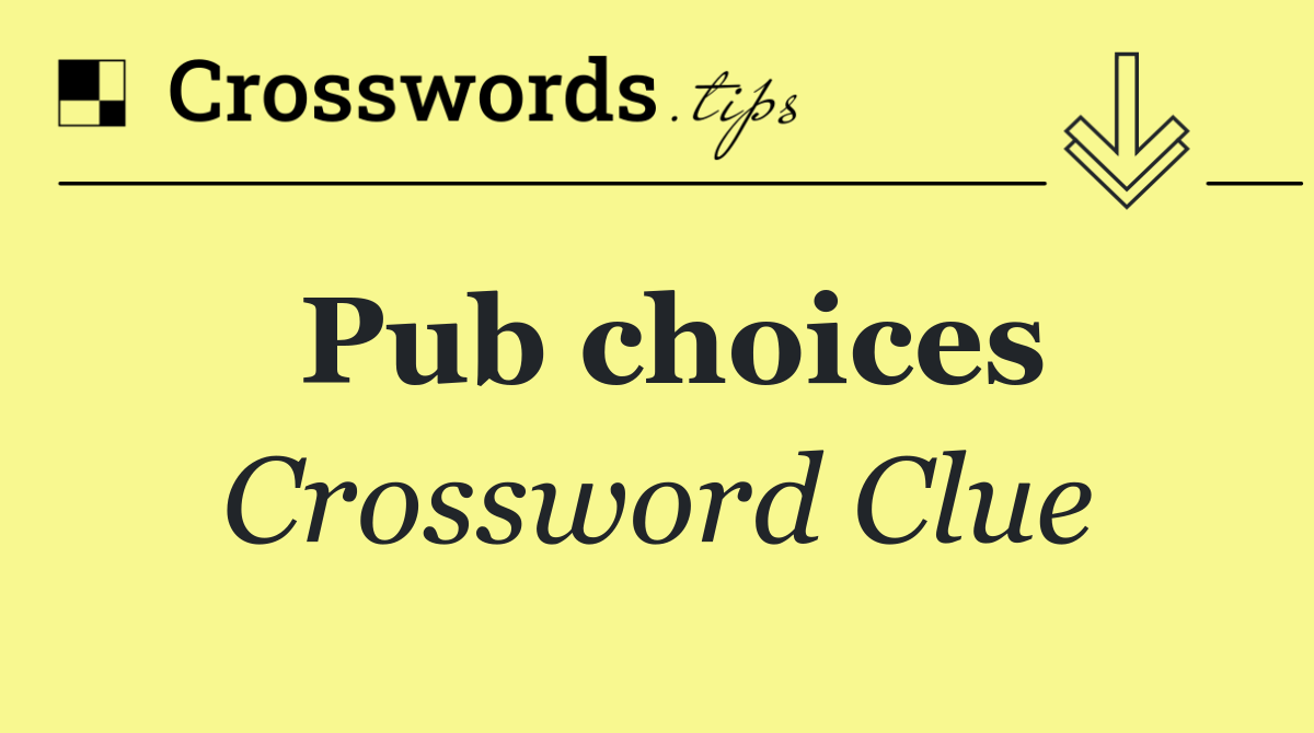 Pub choices