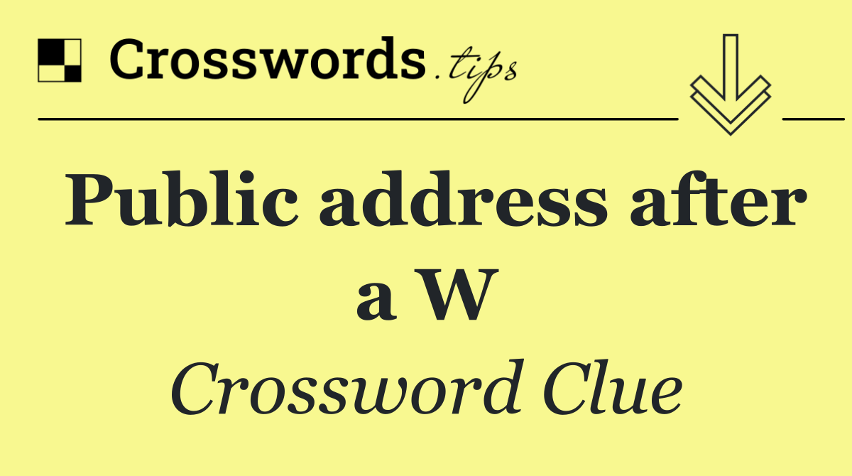 Public address after a W