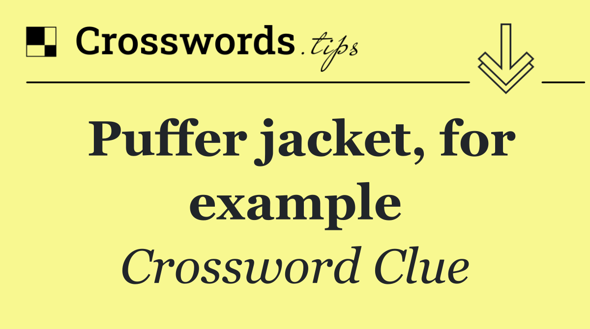 Puffer jacket, for example