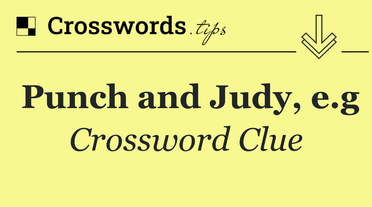Punch and Judy, e.g