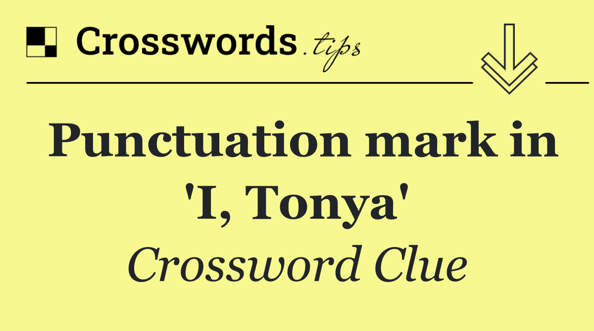 Punctuation mark in 'I, Tonya'