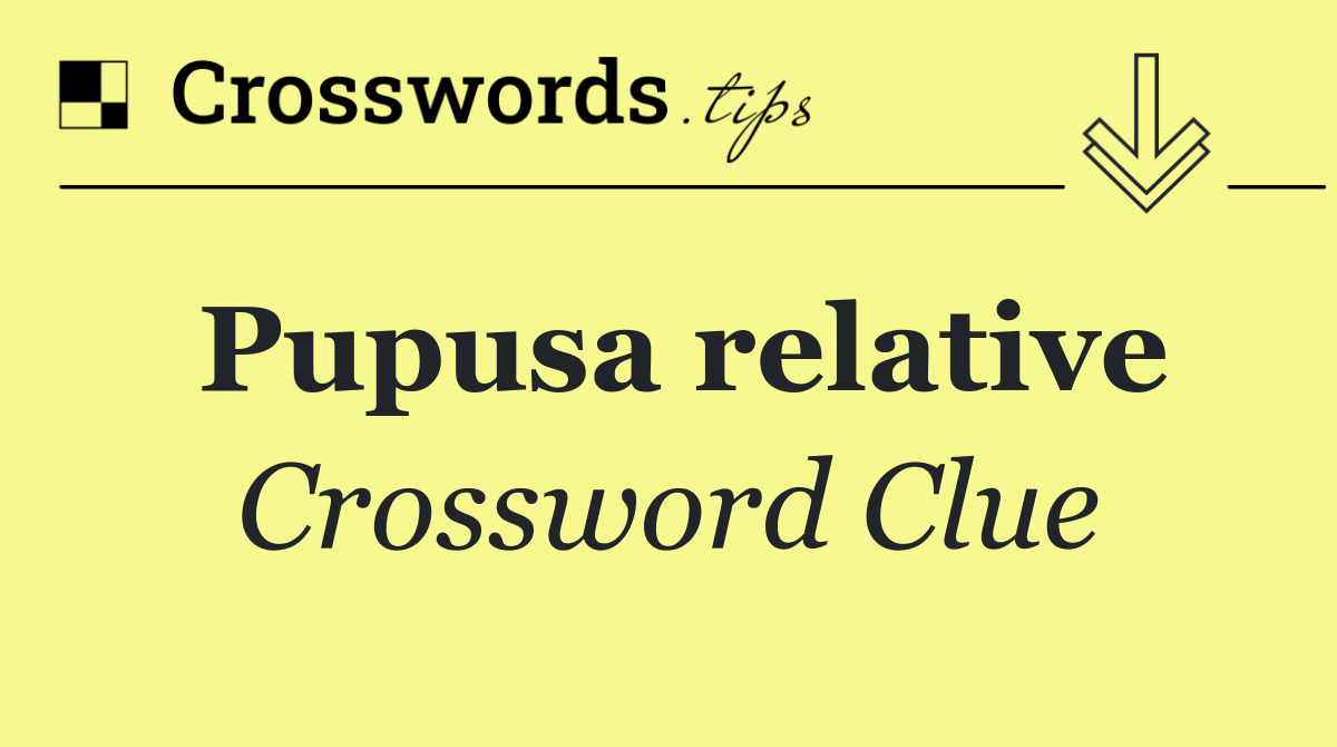 Pupusa relative