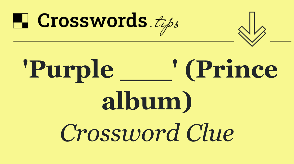 'Purple ___' (Prince album)