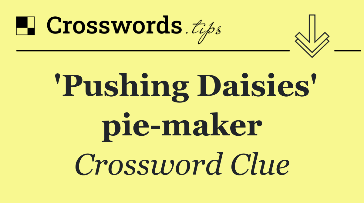 'Pushing Daisies' pie maker