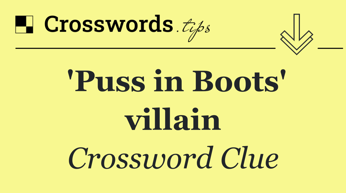 'Puss in Boots' villain