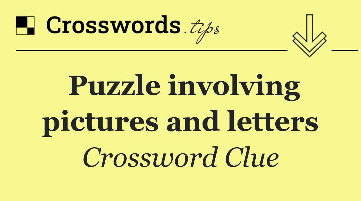 Puzzle involving pictures and letters