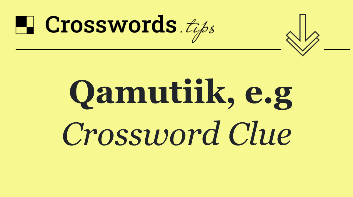 Qamutiik, e.g