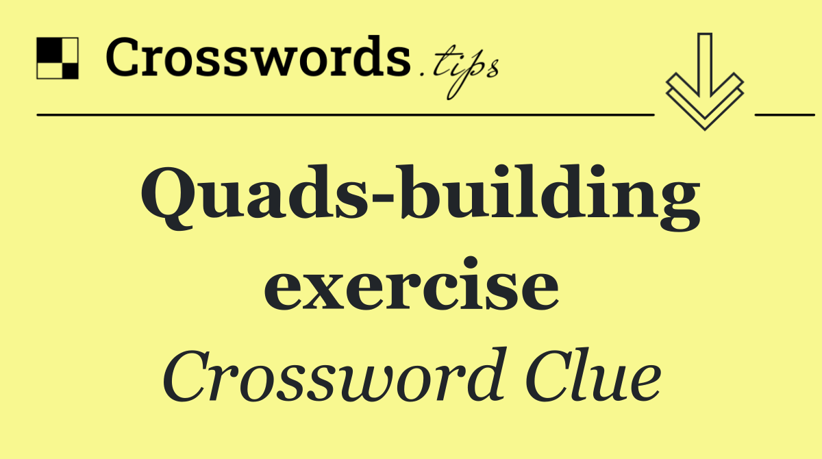 Quads building exercise