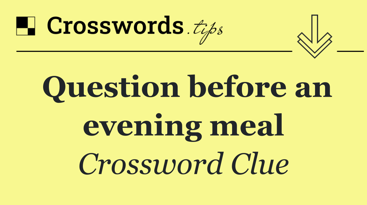 Question before an evening meal