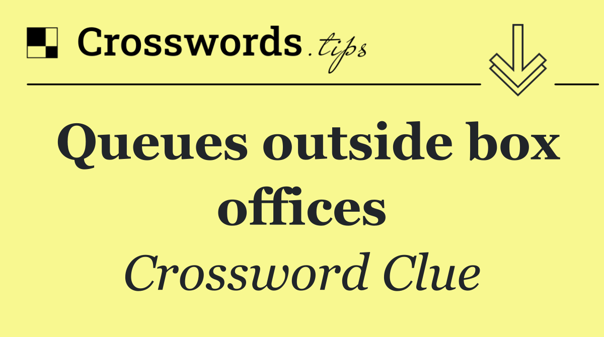 Queues outside box offices