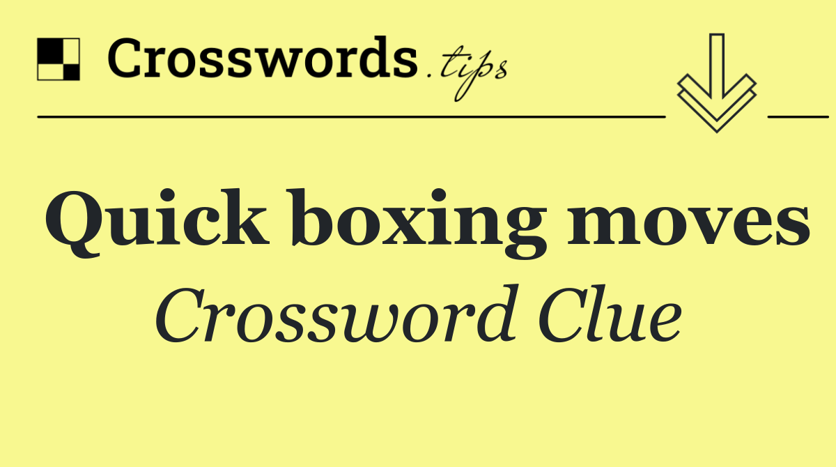 Quick boxing moves