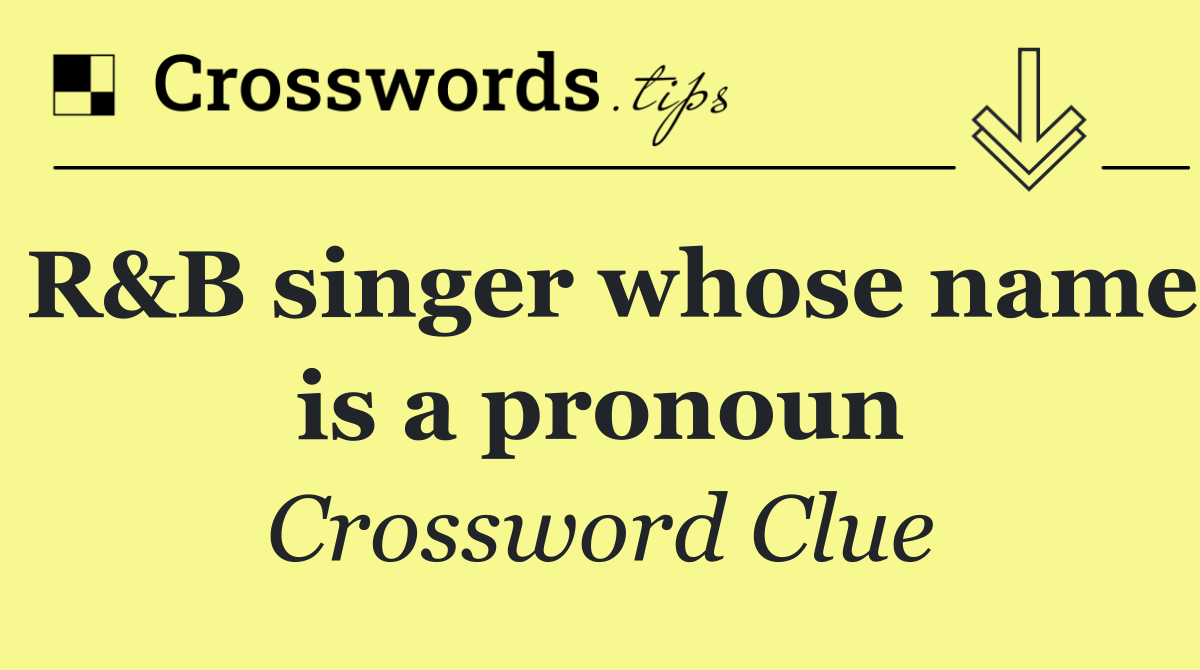 R&B singer whose name is a pronoun