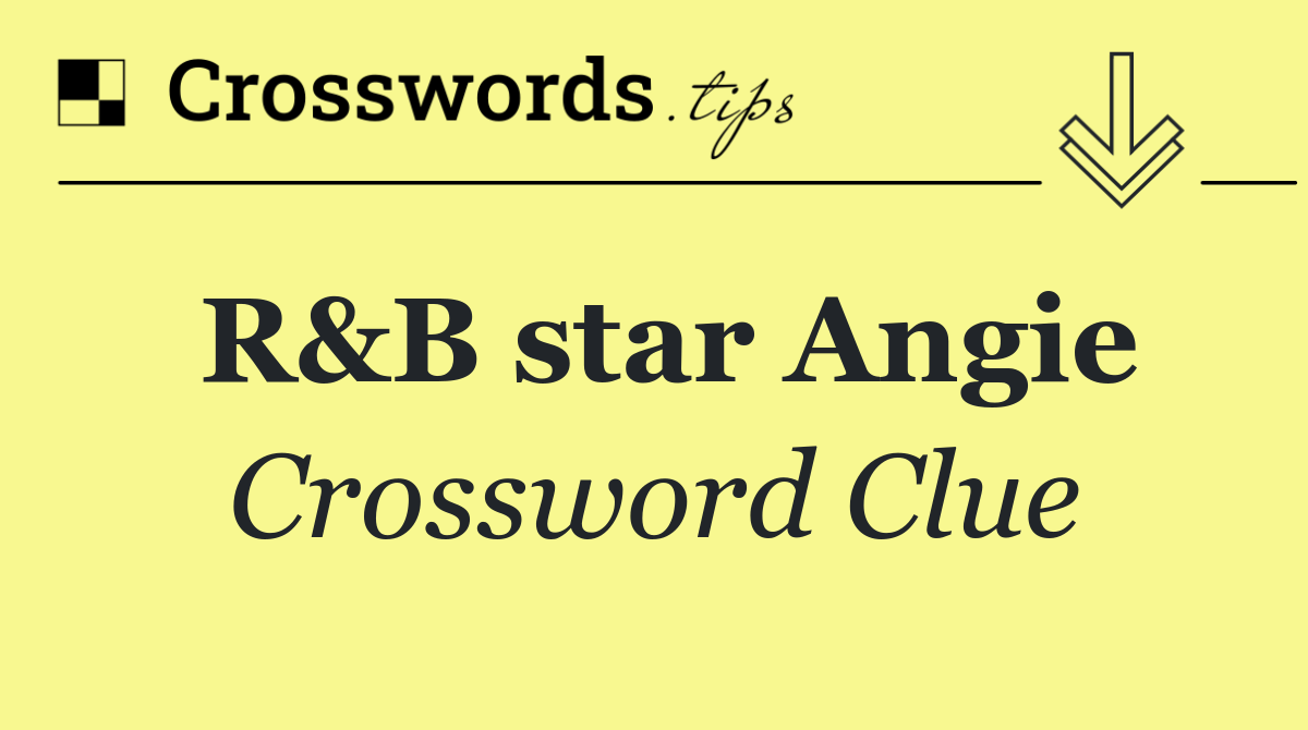 R&B star Angie