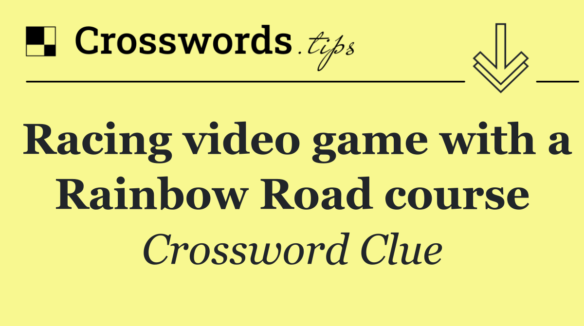 Racing video game with a Rainbow Road course
